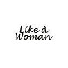 Like à Woman